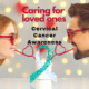 Caring for loved ones: Cervical Cancer awareness during Valentine's Week
