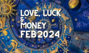 Title: Love, Luck & Money- Your Fate In February 2024