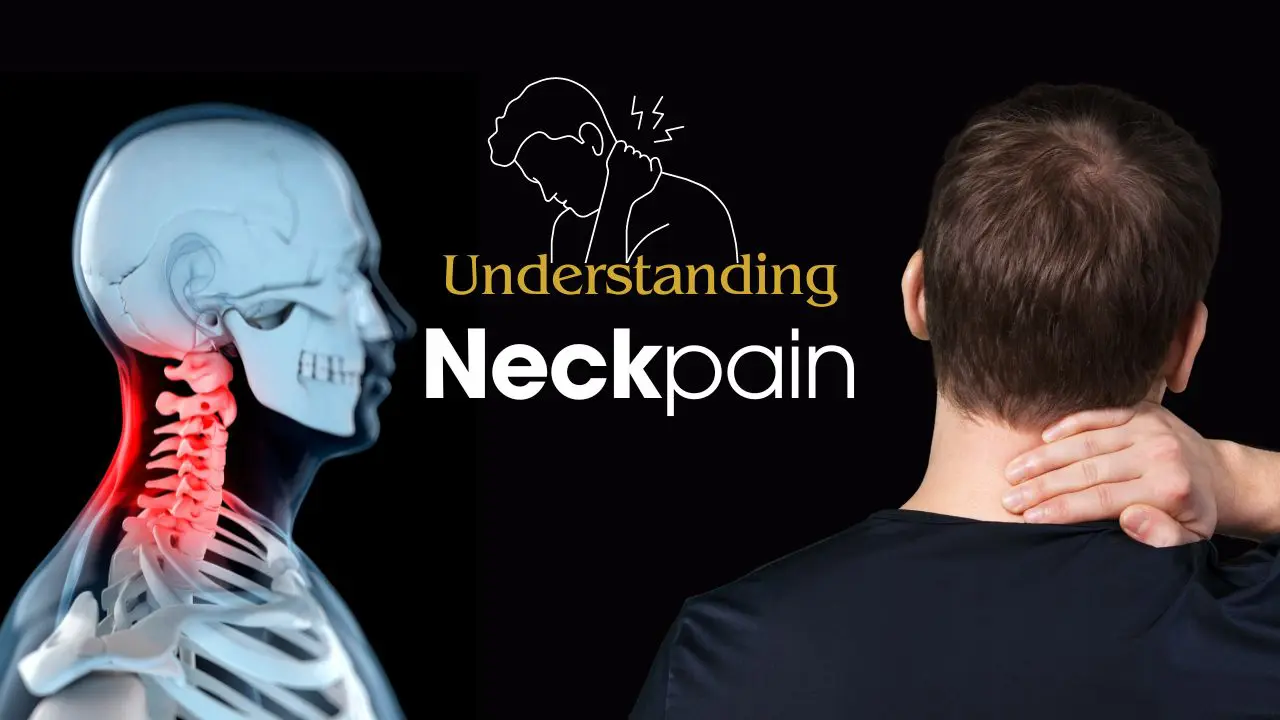 Understanding Neck Pain: Causes, Remedies, and Prevention