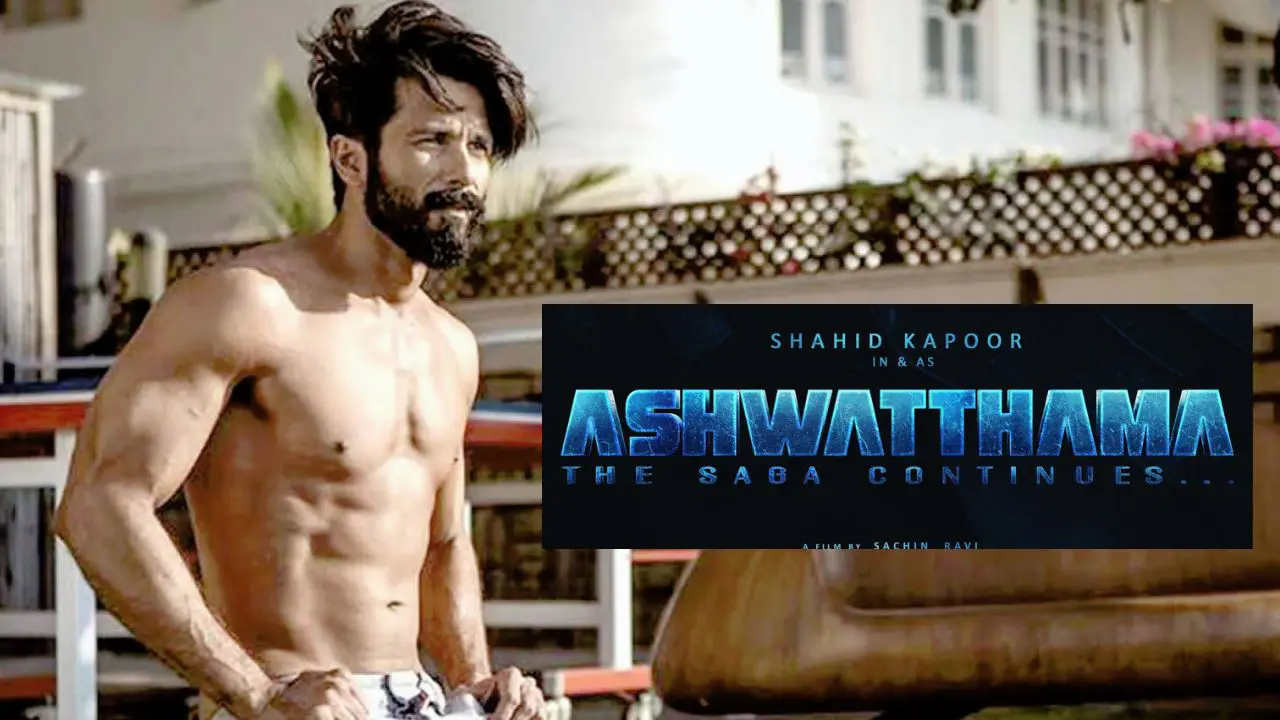 Shahid Kapoor to star in 'Ashwatthama-The Saga Continues'