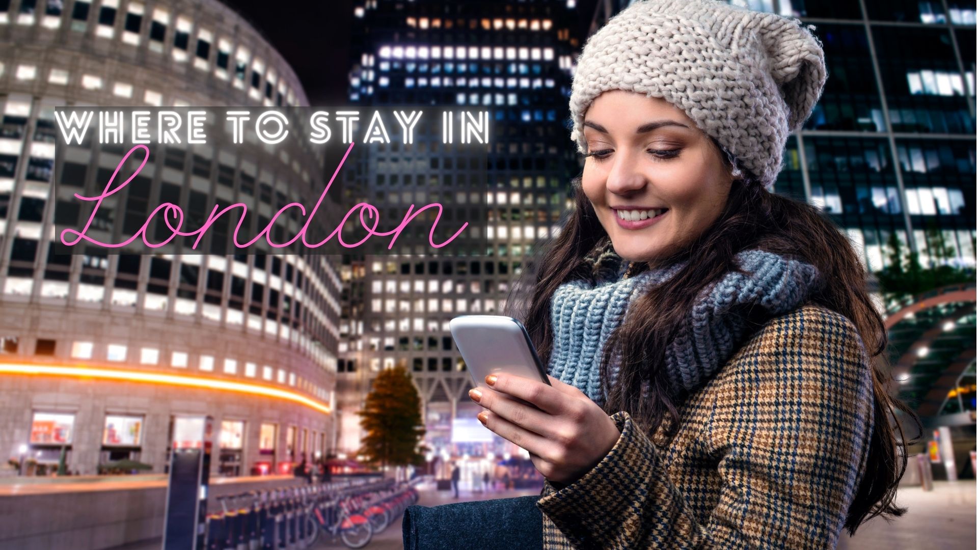 Where to Stay in Central London: A Tourist's Hotel Guide