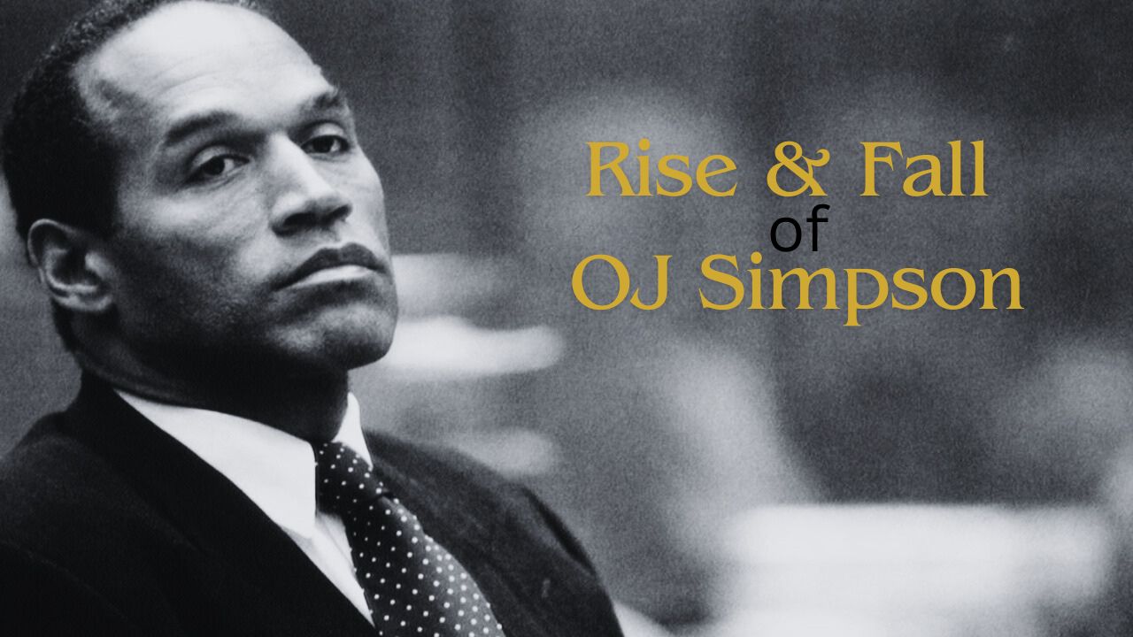 OJ Simpson: Greatest rise and fall in US history