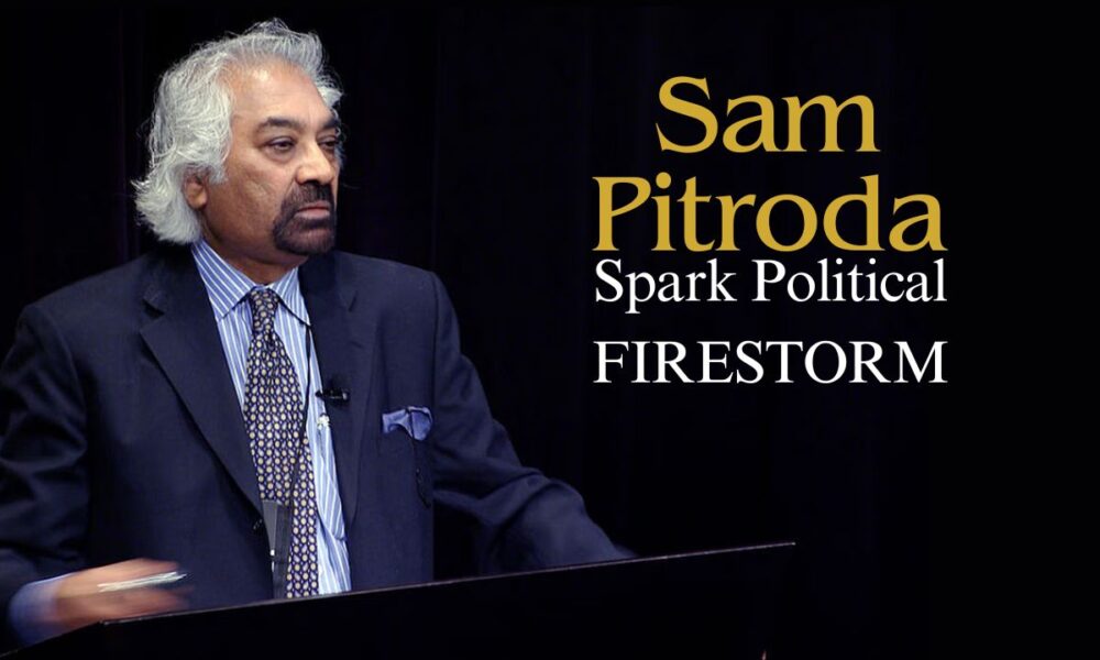 Sam Pitroda's Inheritance Tax Comments Spark Political Firestorm in India