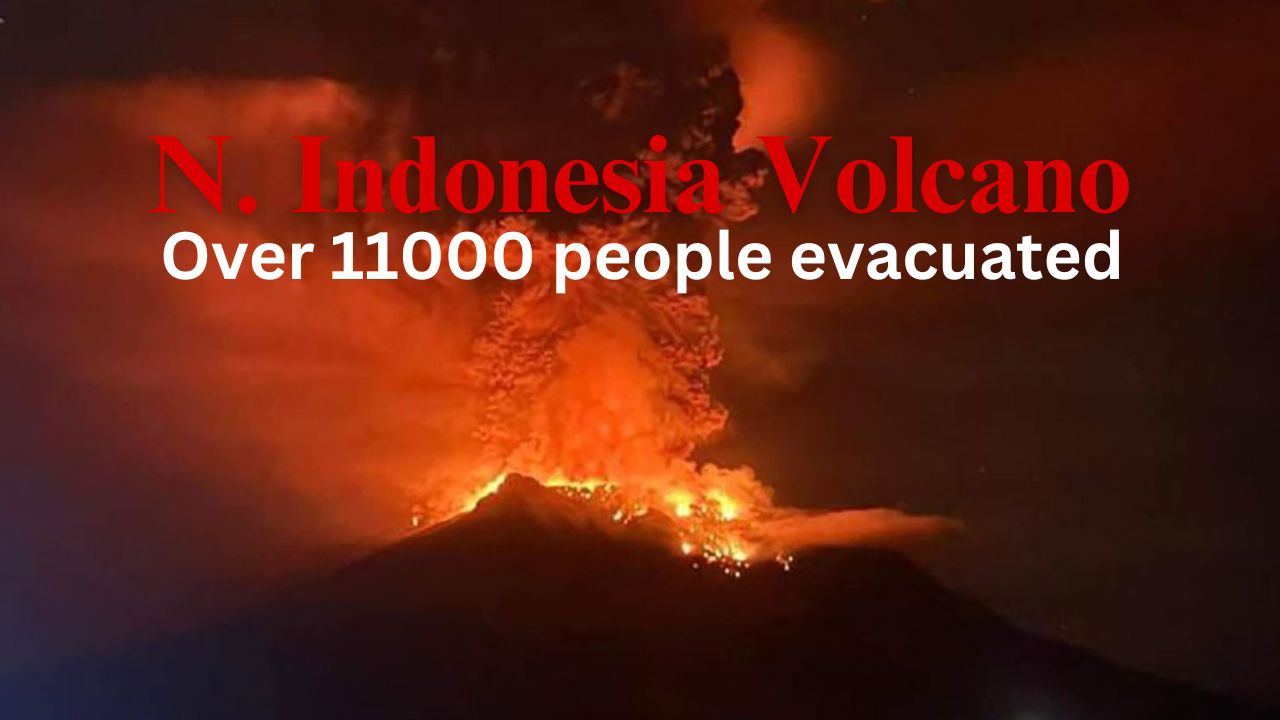 Over 11000 people evacuated as volcano erupts in northern Indonesia