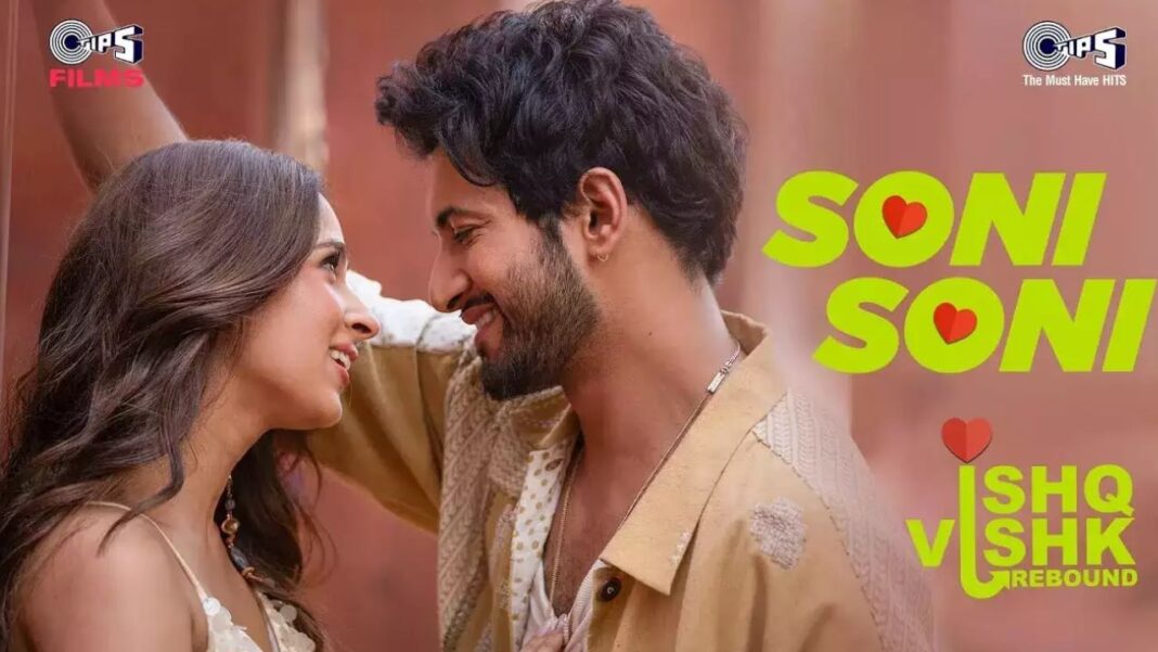'Soni Soni' from 'Ishq Vishk Rebound' Released