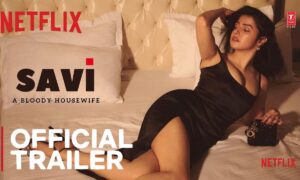 "Anil Kapoor's 'Savi: A Bloody Housewife,' Teaser Out