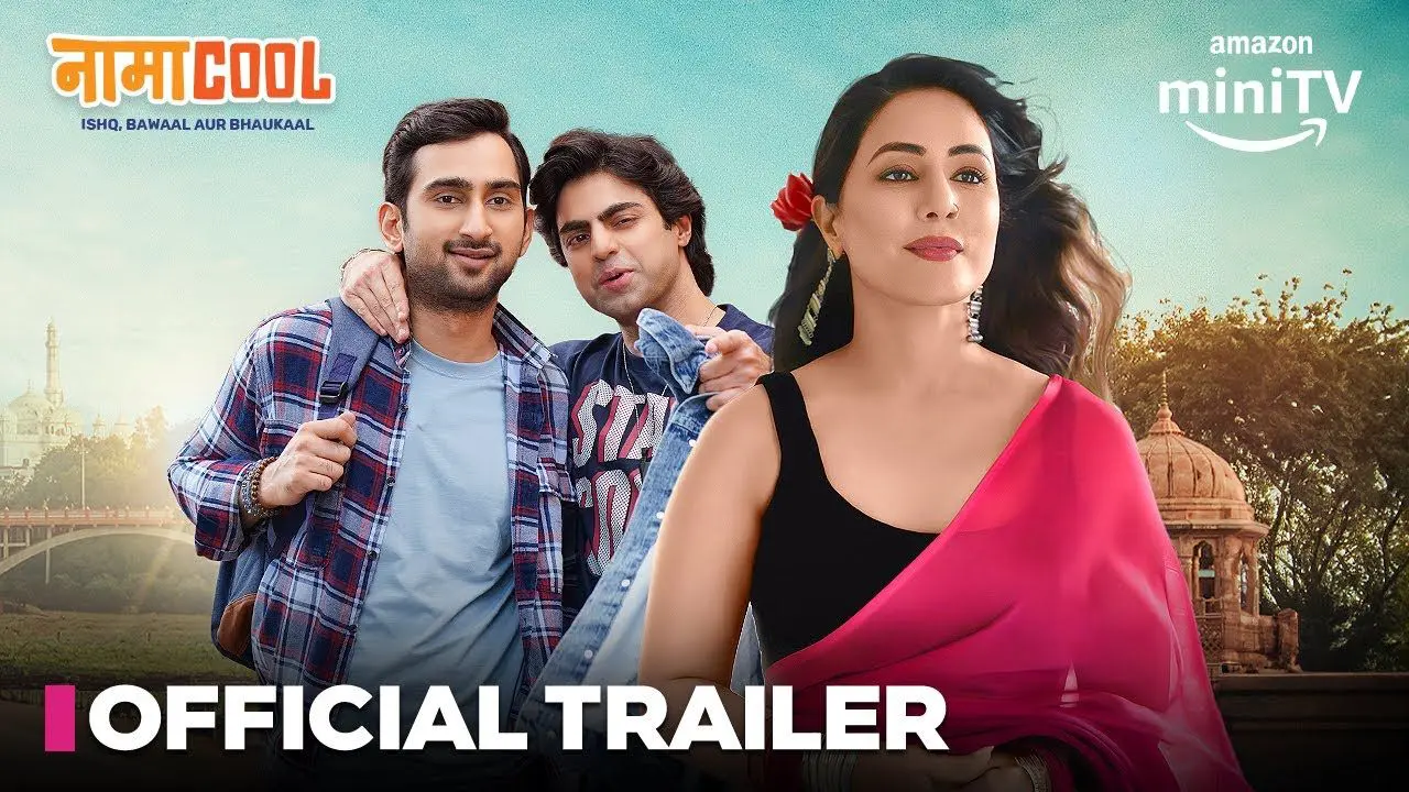 "Namacool" Trailer: Hina Khan, Abhinav Sharma, Aaron Koul Take on College Adventure