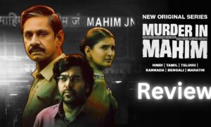 "Review: Mahim Murder