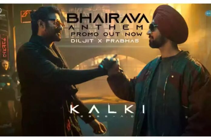 'Kalki 2898 AD': Diljit Dosanjh and Prabhas Team Up in 'Bhairava Anthem'