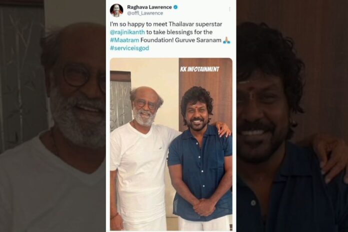 Raghava Lawrence Receives Rajinikanth's Blessings for Maatram Foundation