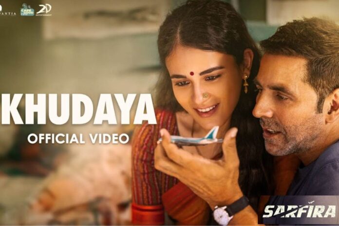 Akshay Kumar and Radhika Madan's Soulful 'Khudaya' from 'Sarfira' Released