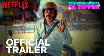 Trailer of 'Tribhuvan Mishra: CA Topper' Out Now