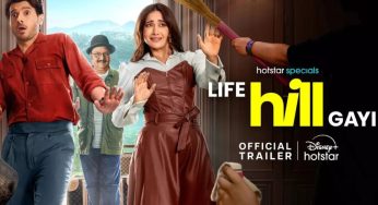 Trailer of New Web Series ‘Life Hill Gayi’ Unveiled