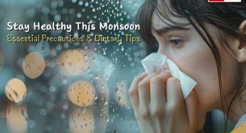 Stay Healthy This Monsoon: Essential Precautions and Dietary Tips