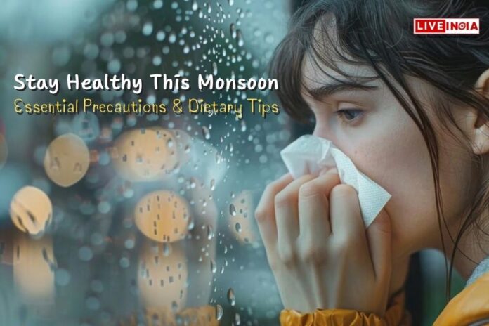 Stay Healthy This Monsoon: Essential Precautions and Dietary Tips