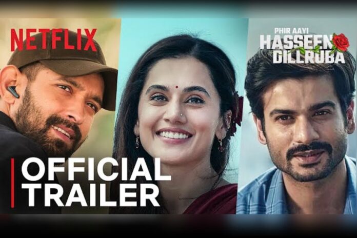 'Phir Aayi Hasseen Dillruba' Trailer: Taapsee Pannu and Vikrant Massey Reunite for Thrilling Mystery