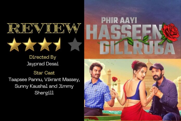 Review 'Phir Aayi Haseen Dillruba' Delivers a Darker, Gripping Sequel