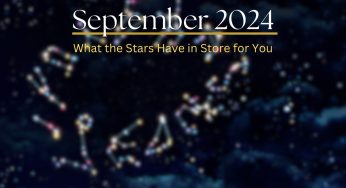 September 2024 Horoscope: What Stars Have in Store for You