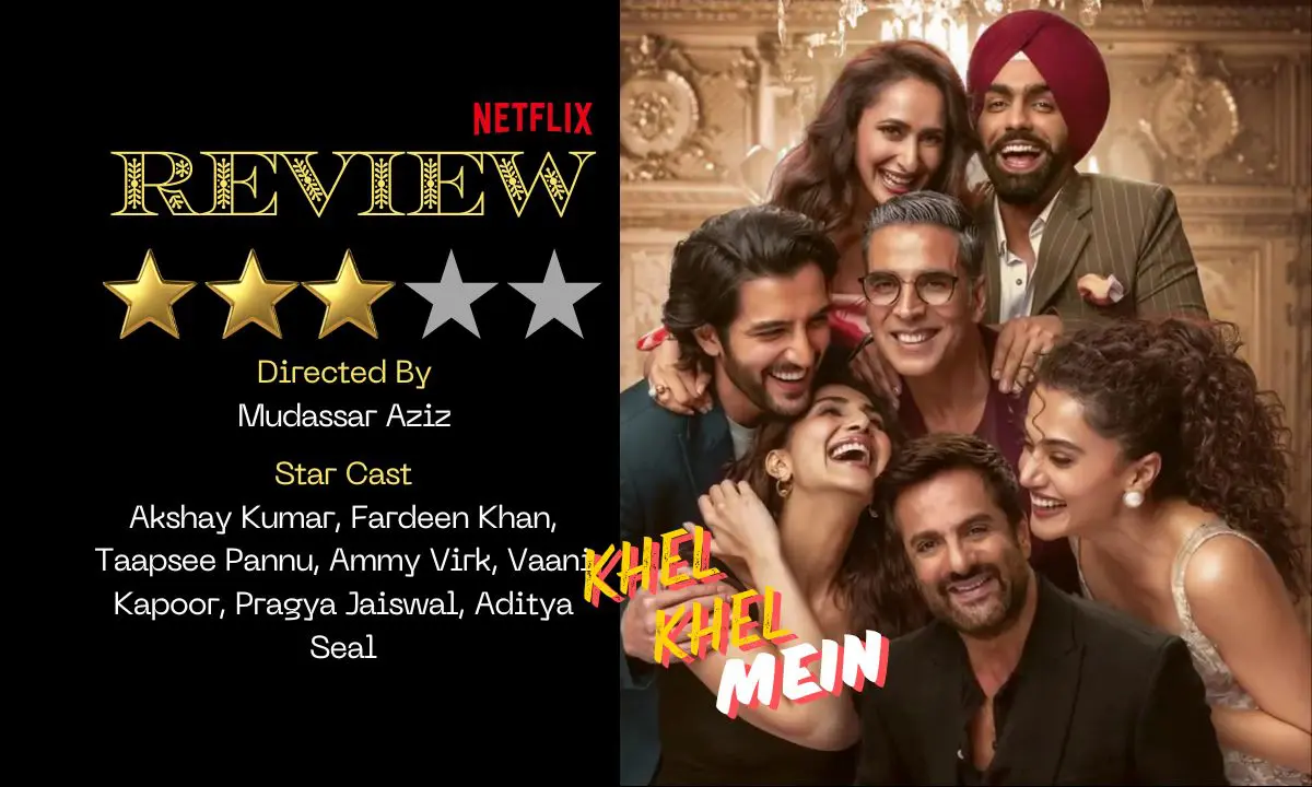 "Khel Khel Mein" Review: A Comedy of Secrets, Lies, and Smartphones