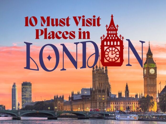 Live India Travel- London: Top 10 Must-See Attractions for Every Traveler-Watch