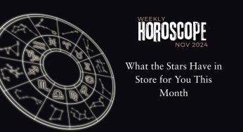 November 2024 Horoscopes: What the Stars Have in Store for You This Month