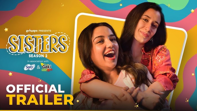 Ahsaas Channa's 'Sisters' Season 2 Trailer Unveiled