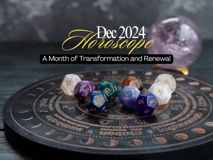 Your December 2024 Horoscope: A Month of Transformation and Renewal