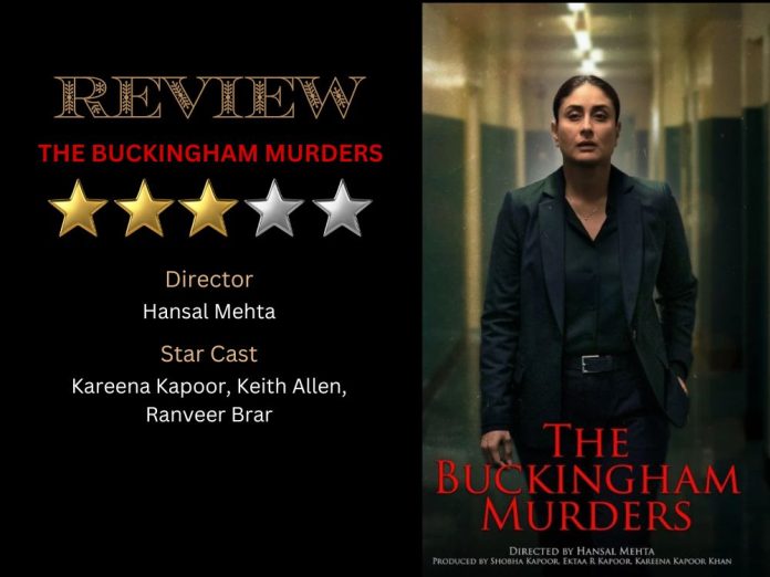 Buckingham Murders Review: Kareena Kapoor Shines in a Gripping, Emotionally Charged Thriller