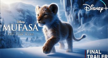 Mufasa: The Lion King – Final Trailer is Here! Watch The Fabulous Trailer Now