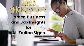 2025 Horoscope: Career, Business, and Job Insights for All Zodiac Signs