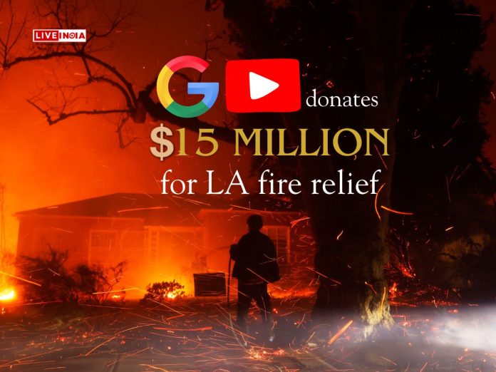 YouTube and Google Pledge $15 Million for Los Angeles Wildfire Relief