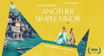Blake Lively, Anna Kendrick Reunite For ‘Another Simple Favour’