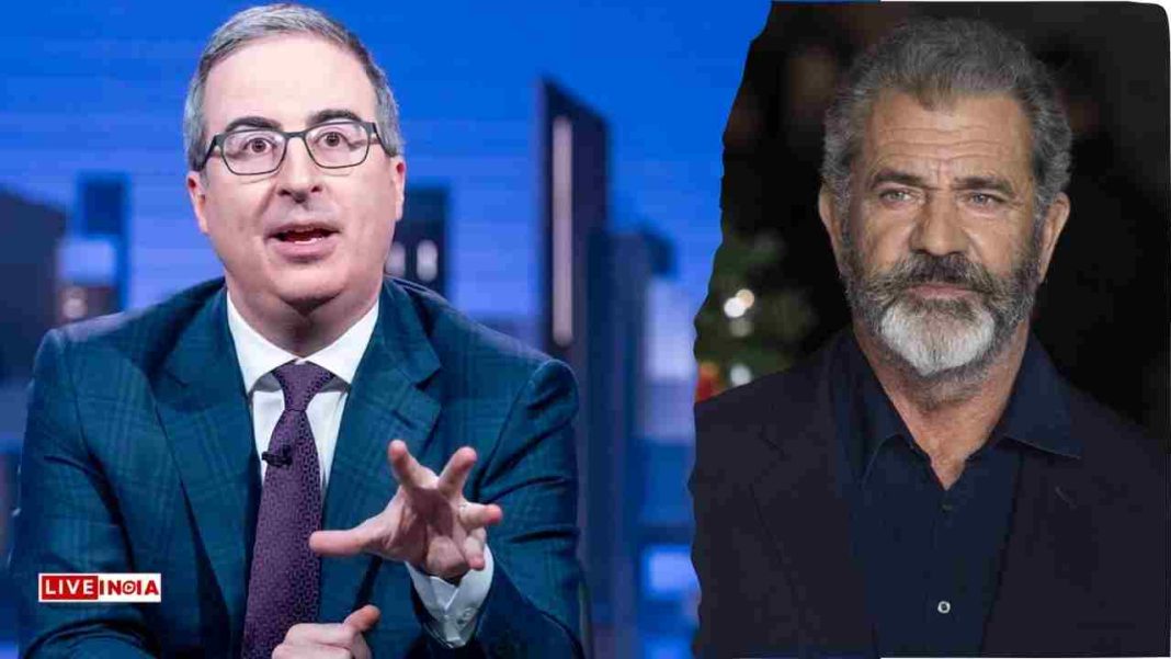 John Oliver Slams Mel Gibson and DOJ Controversy: “Best Known for Screaming”