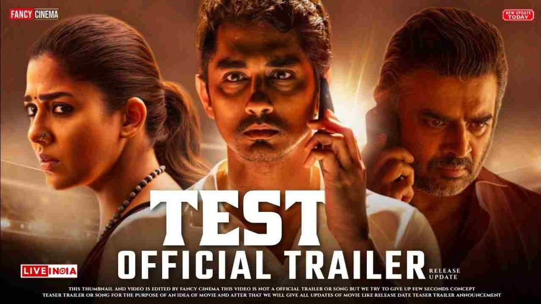 ‘Test’ Trailer Unveiled: R. Madhavan, Nayanthara & Siddharth Shine in a Gripping Tale of Dreams, Sacrifices and Second Chances