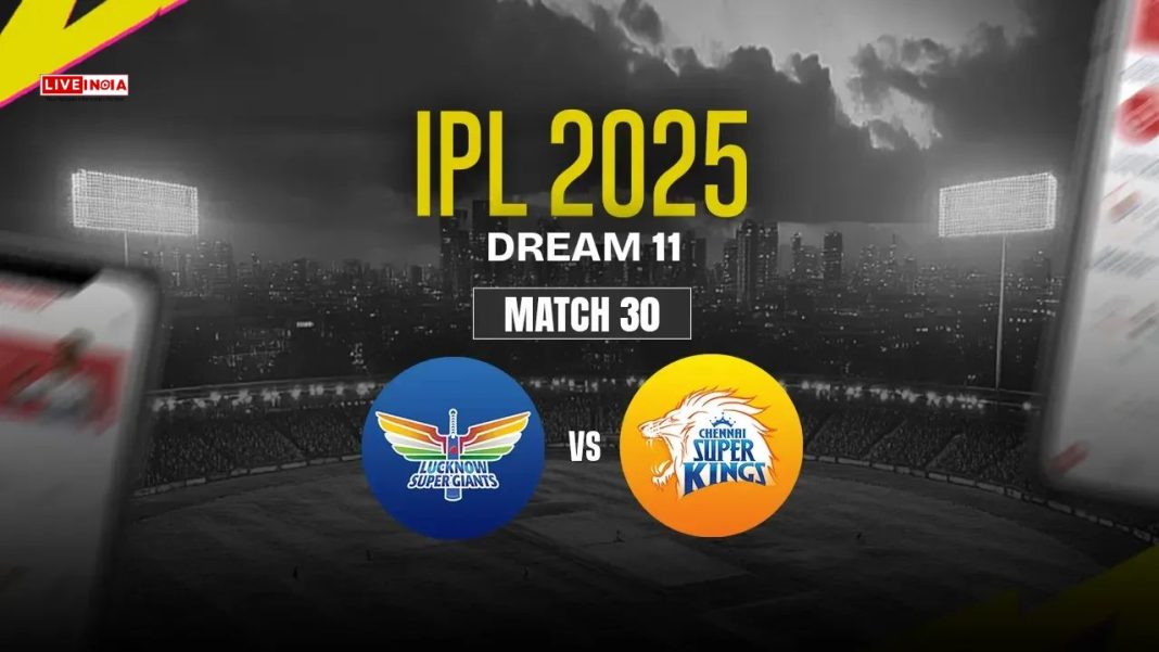 LSG vs CSK Dream11 Prediction: Key Fantasy Picks, Pitch Report & Expert Tips for Match 30 – IPL 2025