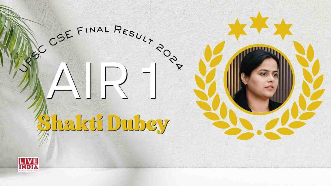 UPSC CSE Final Result 2024 Declared: Shakti Dubey Secures AIR 1 Among 1,009 Selected Candidates
