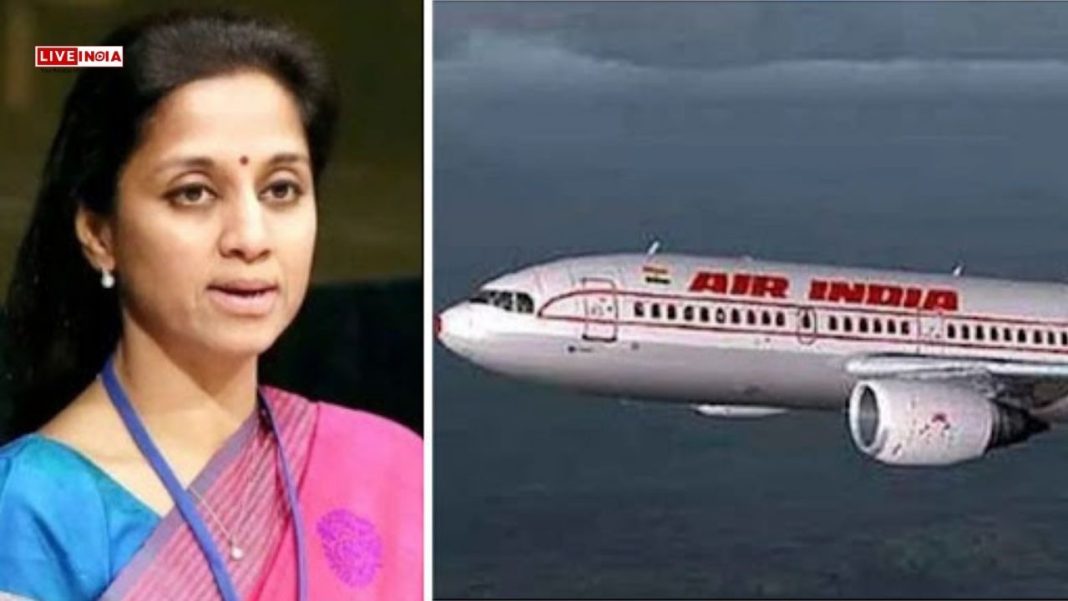 ‘Very Bad’- Supriya Sule Slams Air India Service