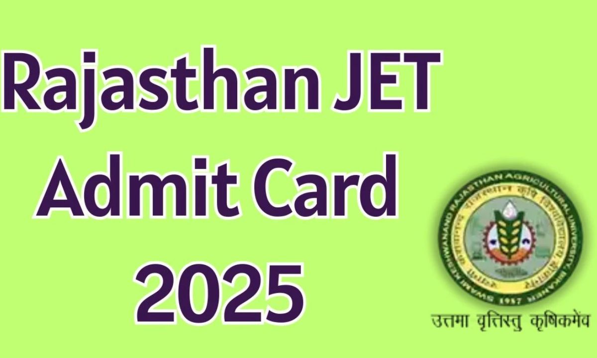 Admit Card Alert! Will You Make It to Rajasthan JET 2025?