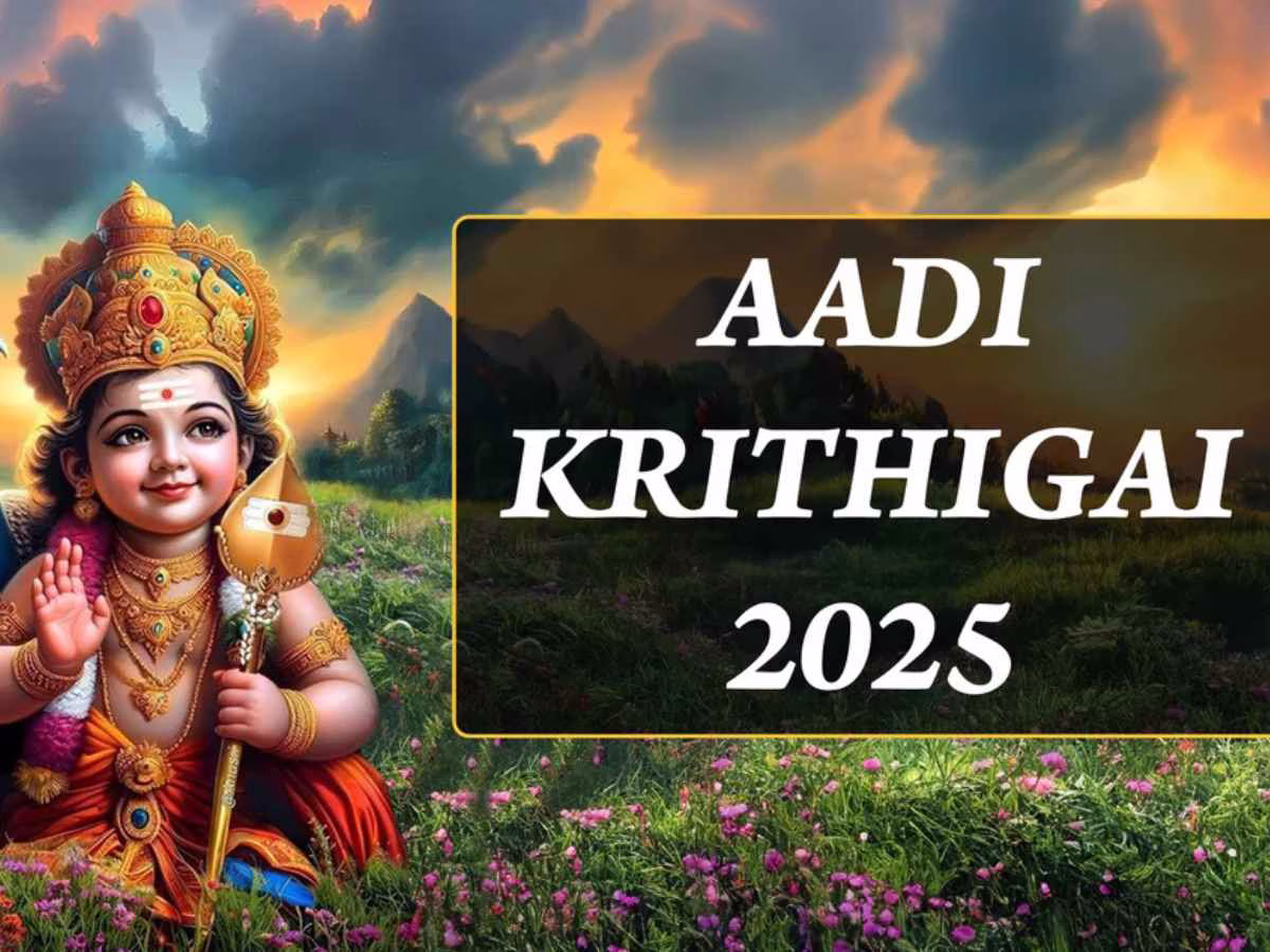 Aadi Krithigai 2025: Auspicious Date, Nakshatram Timings, Rituals & Significance