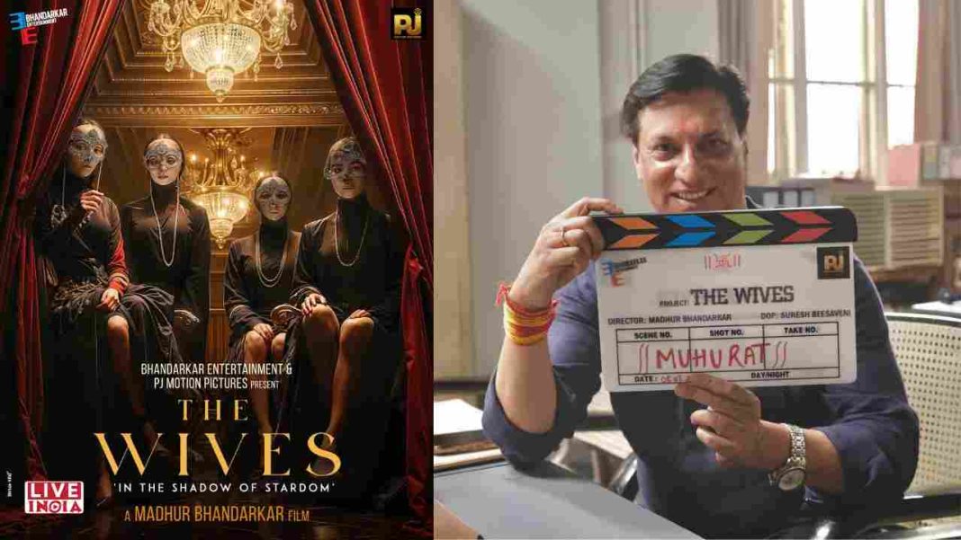 Madhur Bhandarkar Begins Shooting ‘The Wives’: A Glamorous Dive into Bollywood’s Secret World