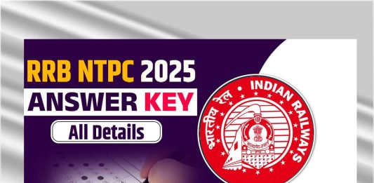 “RRB NTPC 2025 Answer Key Out—Objection Window Open On this date!