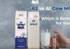 Which One is better for you amid current toxic air pollution levels: A1 or A2 milk? Which One is better for you amid current toxic air pollution levels: A1 or A2 milk?