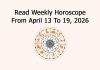Weekly Horoscope: April 13 – April 19, 2026 Weekly Horoscope: April 13 – April 19, 2026