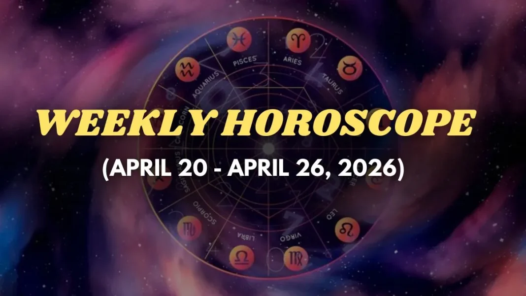 Weekly Horoscope: April 20 – April 26, 2026