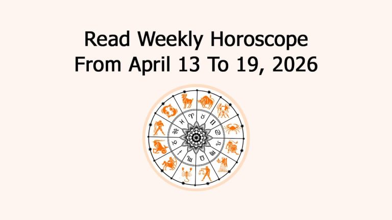 Weekly Horoscope: April 13 – April 19, 2026