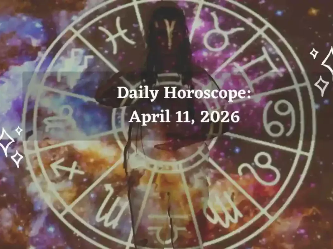 Daily Horoscope, April 11, 2026: Positivity for Aries, Leo, Scorpio; Caution for Taurus, Gemini, Pisces