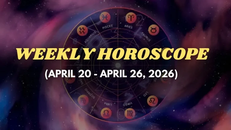 Weekly Horoscope: April 20 – April 26, 2026