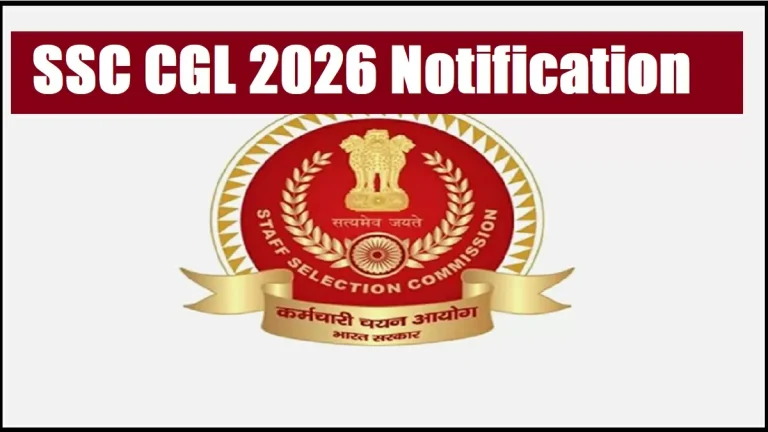 SSC CGL 2026 Notification Released: New Pattern, 12,256 Vacancies : Full Details